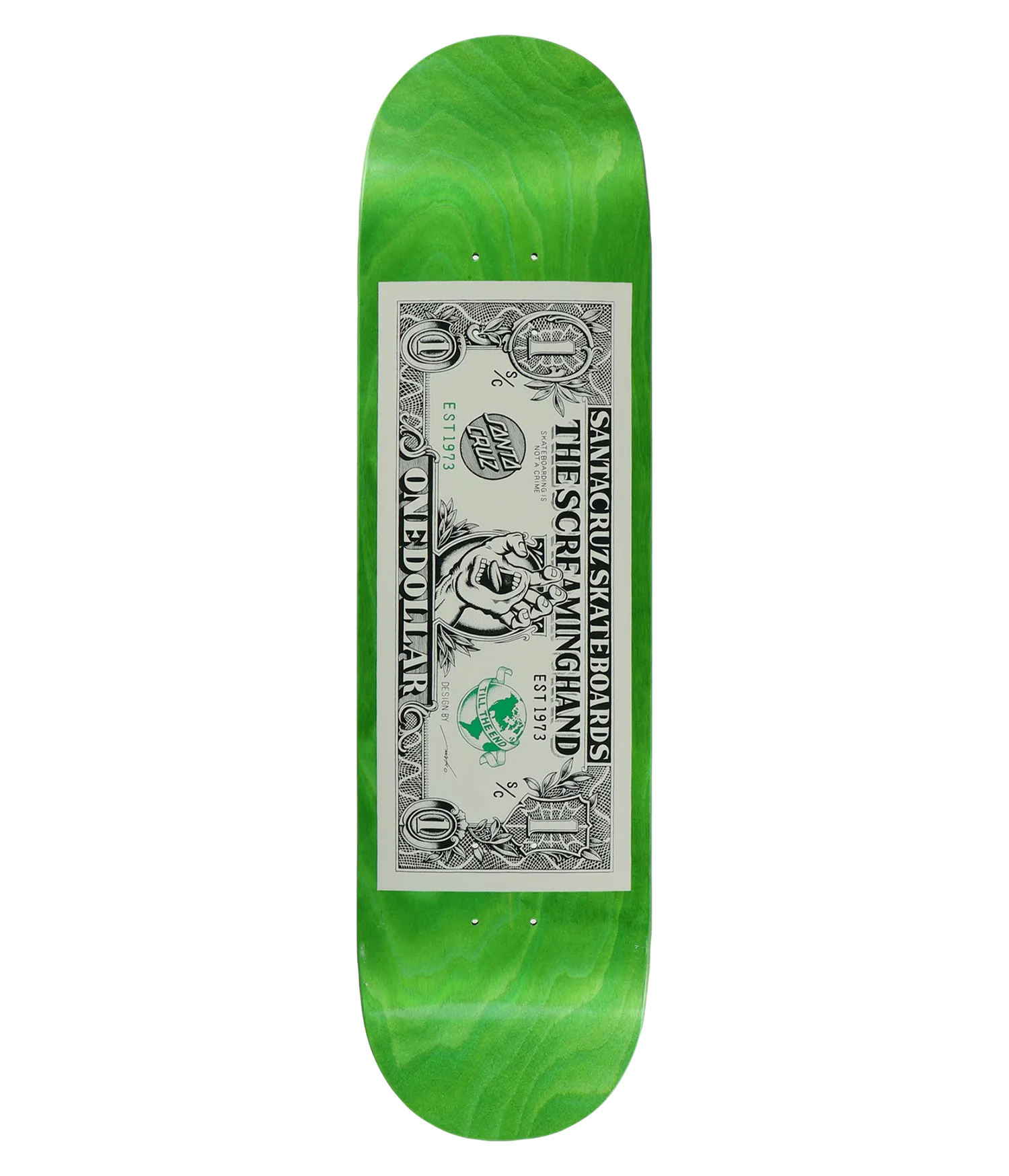 SANTA CRUZ DECK DOLLAR HAND 8.25